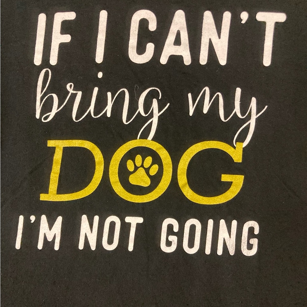 Lost Creek Outfitters If I Can’t Bring My Dog I’m Not Going Graphic Shirt Sz M - Picture 2 of 9